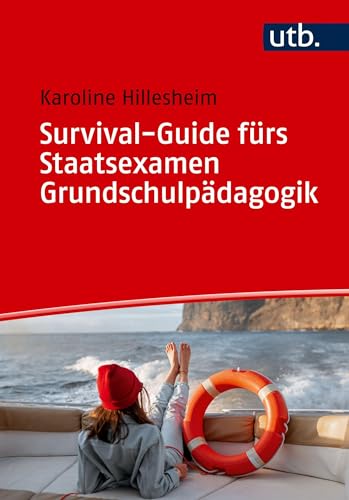 Survival-Guide fürs Staatsexamen Grundschulpädagogik
