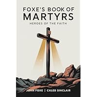 Foxe's Book of Martyrs