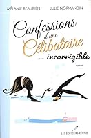 Confessions d'une célibataire 02 ... incorrigible 2895854238 Book Cover