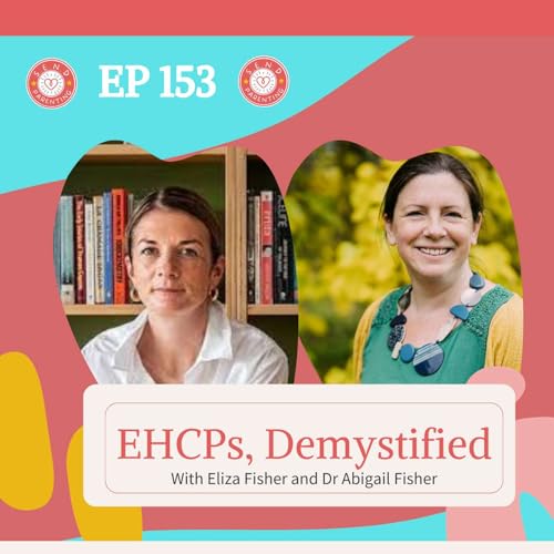 EP 153: EHCPs, Demystified