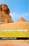 Letters to Myself Through Time (English Edition)