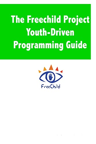 The Freechild Project Youth-Driven Programming Guide