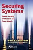 Securing Systems: Applied Security Architecture and Threat Models