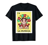 Mexican Doll Lottery Gift - Mexican Lottery La Muñeca T-Shirt