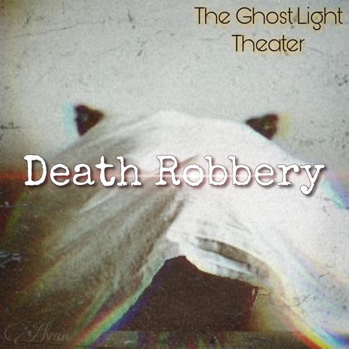 RETURN to The GLT - Death Robbery (Guest Starring: Charlotte Kulak) [OTR Reincarnated; Episode #7]