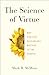 The Science of Virtue: Why Positive Psychology Matters to the Church