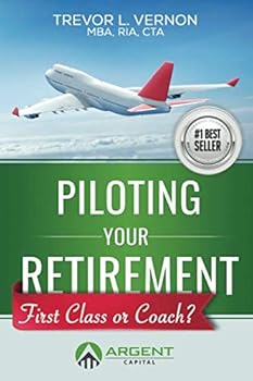 Paperback Piloting Your Retirement: First Class or Coach? Book