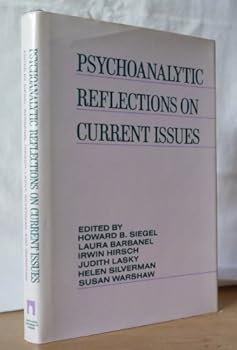 Hardcover Psychoanalytic Reflections on Current Issues Book