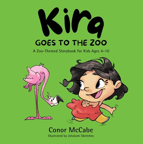 Kira Goes to the Zoo (Book 3 of the Kira Books): A Zoo-Themed Storybook for Kids Ages 4-10 (Kira Loves To Dance)