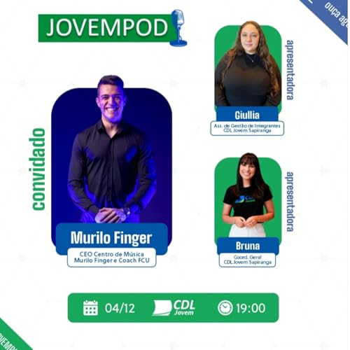 JovemPOD #54 - Murilo Finger