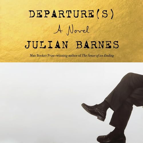 Departure(s) Audiolibro Por Julian Barnes arte de portada