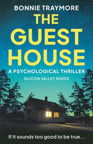 The Guest House: A Psychological Thriller (Silicon Valley Series)