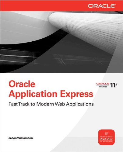 Oracle Application Express: Fast Track to Modern Web Applications (Oracle Press)