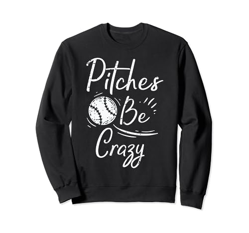 Pitches Be Crazy Baseball Funny Sports Player Hommes Femmes Garçons Sweatshirt