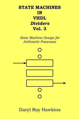 State Machines in VHDL Dividers Vol. 3: State Machine Design for Arithmetic Processes