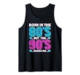 Photo Gallery born in the 80 s but the 90 s raised me canotta Photo Gallery born in the 80 s but the 90 s raised me canotta