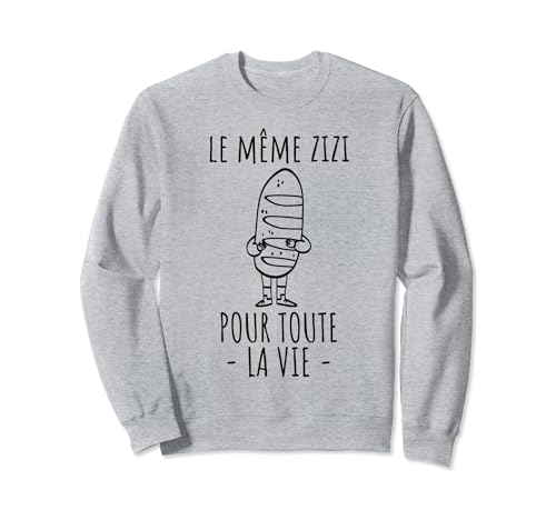 Le Même Zizi Pour Toute La Vie - Future Mariée Evjf Humour Sweatshirt