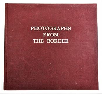 Hardcover Photographs from the Border: The Otis A. Aultman Collection Book
