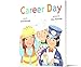 Career Day: A Classic Picture Book About Work and Community for Kids (Ages 4-8) (Celebrate with Mrs. Madoff’s Class, 1)