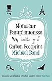 Monsieur Pamplemousse and the Carbon Footprint: The Francophile's must-read crime caper (Monsieur Pamplemousse Series Book 17)