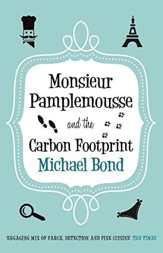 Monsieur Pamplemousse and the Carbon Footprint: The Francophile's must-read crime caper (Monsieur Pamplemousse Series Book 17)