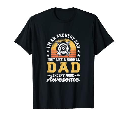 Homme Archer Fête des Pères Bowman Bow And Arrow I'm An Archery Dad T-Shirt