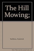The Hill Mowing; B00085QA60 Book Cover