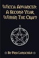 Wicca Advanced: A Second Year within the Craft 2077960000 Book Cover