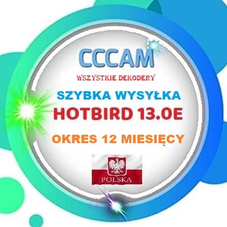 2 C C C A M - 12 Miesięcy - POLSKA - C Line z szybką wysyłką…HOTBIRD 13.0E - TYLKO HOTBIRD 13.0E POLSKA SAT