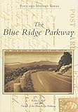 The Blue Ridge Parkway (NC) (Postcard History Series)