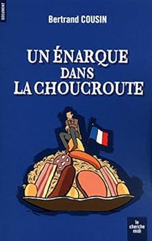 Paperback Un énarque dans la choucroute [French] Book