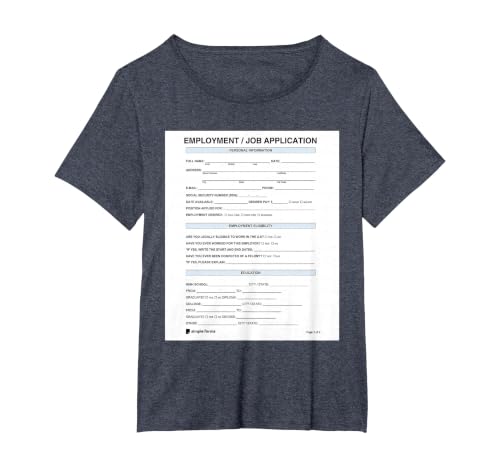Job Application Form Joke for Employment Costume Women Men T-Shirt, Women's Plus, Heather Blue, 6X
