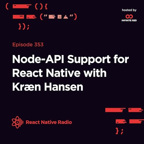 RNR 353 - Node-API Support for React Native with Kr&aelig;n Hansen