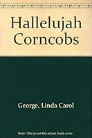The Hallelujah Corn Cobs 156002027X Book Cover