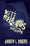 Kite Shadows and Smaller Secrets: a collection of poetry