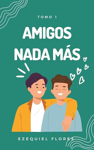 Amigos Nada Más (Spanish Edition)