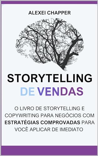 Storytelling de Vendas: o Livro de Storytelling e Copywriting Par...