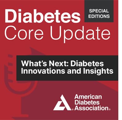 Special Edition: What's Next&mdash;Emerging Technologies for People with Diabetes