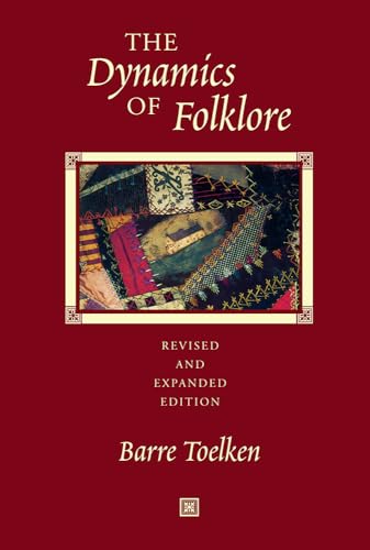 Dynamics Of Folklore: Revised and Expanded Edition