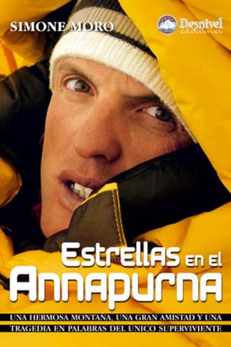 Estrellas en el Annapurna: Una hermosa montaña, una gran amistad ...