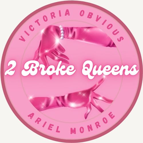 Two Broke Queens: Ep1. A Tale of Two Queens cover art