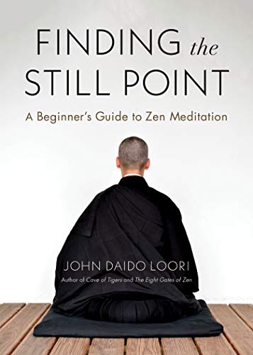 Finding the still point: A Beginner's Guide to Zen Meditation