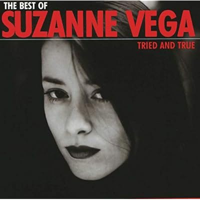 Tried And True: The Best of Suzanne Vega