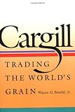Cargill: Trading the Worlds Grain