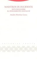 Maestros de Occidente: estudios sobre el pensamiento andalusí 8481649295 Book Cover