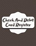  Check And Debit Card Register: 120 pages size = 8.5 x 11 inches (double-sided), perfect binding, non-perforated (6 Column Payment Record)