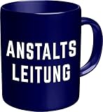 Tasse Fun Kaffeebecher Anstaltsleitung