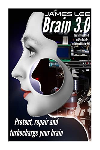 Brain 3.0: Protect, repair and turbo-charge your brain