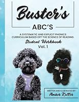 Buster's ABC's Student Workbook Volume 1: A Systematic and Explicit Phonics Curriculum Based off the Science of Reading B0C9S88NHZ Book Cover