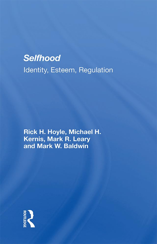 Selfhood: Identity, Esteem, Regulation      1st Edition, Kindle Edition
